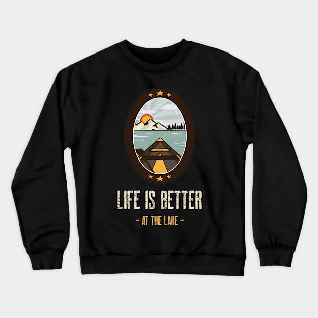 Life is better at the lake Crewneck Sweatshirt by Live Together